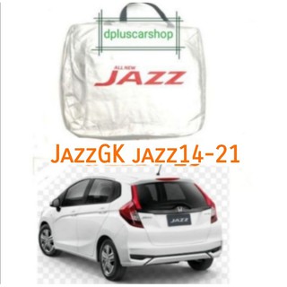 ผ้าคลุมรถตรงรุ่น​ honda jazz gk ปี14-22