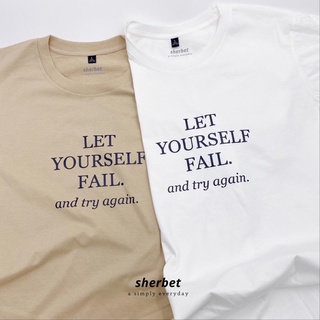 【hot tshirts】เสื้อยืด let yourself Fail | sherbet.teeshop2022