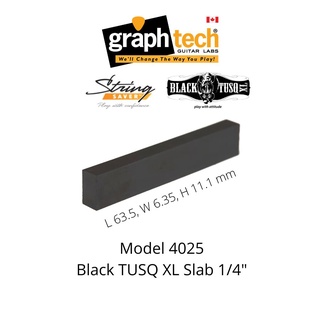 Black TUSQ XL Nut Slab 1/4" PT-4025