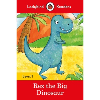 DKTODAY หนังสือ LADYBIRD READERS 1:REX THE BIG DINOSAUR