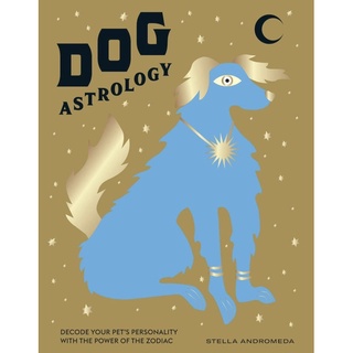 หนังสือภาษาอังกฤษ Dog Astrology: Decode your pets personality with the power of the zodiac