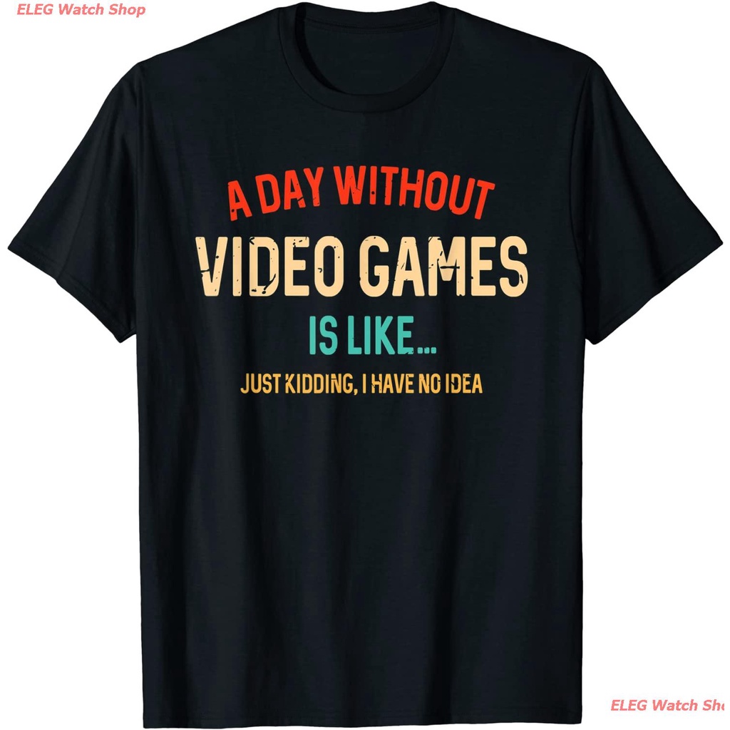ผู้ชาย-a-day-without-video-games-is-like-funny-gamer-gifts-gaming-t-shirt-discount-เสื้อยืดคอกลม