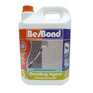 BONDING AGENT BESBOND 5L . น้ำยาประสานคอนกรีต BESBOND 5L. หมั่นโป๊ว เคมีภัณฑ์ก่อสร้าง วัสดุก่อสร้าง BONDING AGENT BESBON