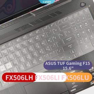 ฟิล์มซิลิโคนป้องกันคีย์บอร์ดแล็ปท็อป สําหรับ ASUS TUF Gaming F15 FX506LH FX506LI FX506LU 15.6 นิ้ว [CAN]