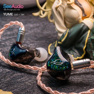 See Audio YUME หูฟัง 3 ไดรเวอร์ 1DD+2BA ประกันศูนย์ไทย 1 ปี