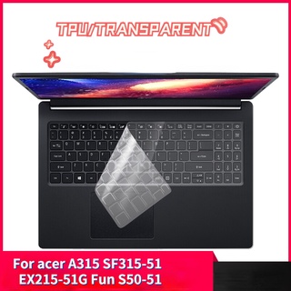 ฟิล์มซิลิโคนติดแป้นพิมพ์แล็ปท็อป กันฝุ่น สําหรับ Acer 15.6 นิ้ว COVER EX215-51G A315 S50 Fun S50-55G Swift3 SF315-51