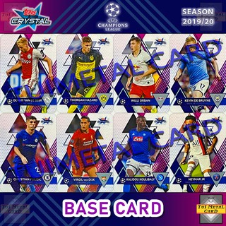 ภาพหน้าปกสินค้าTOPPS CRYSTAL 2019/20: BASE CARD การ์ดธรรมดา ฟุตบอล Football Card !โปรดอ่านคำอธิบายก่อนสั่ง! ที่เกี่ยวข้อง