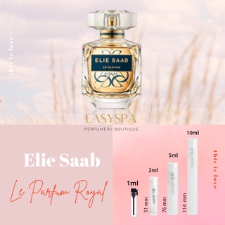 แบ่งขาย Elie Saab Le Parfum​ Royal EDP น้ำหอมแบรนด์แท้ 100%