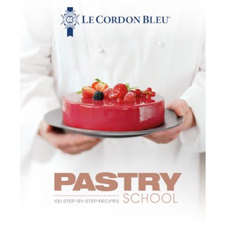 ใหม่! หนังสือภาษาอังกฤษ LE CORDON BLEU : PASTRY SCHOOL พร้อมส่ง