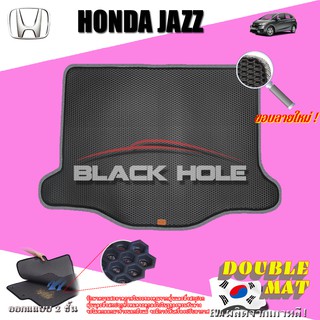 Honda Jazz GK 2014-ปัจจุบัน Trunk พรมรถยนต์เข้ารูป2ชั้นแบบรูรังผึ้ง Blackhole Carmat
