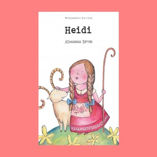 หนังสือนิทานภาษาอังกฤษ Heidi ไฮดี้ อ่านสนุก ฝึกภาษา ช่วงเวลาแห่งความสุขกับลูก English fairy tales