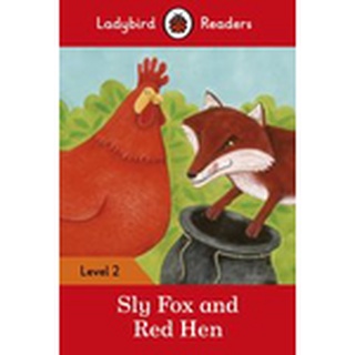 DKTODAY หนังสือ LADYBIRD READERS 2:SLY FOX AND RED HEN