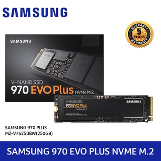 250 GB SSD (เอสเอสดี) SAMSUNG 970 EVO PLUS PCIe/NVMe M.2 2280 รับประกัน 5 - Y