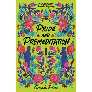 หนังสือภาษาอังกฤษ Pride and Premeditation (Jane Austen Murder Mysteries, 1) by Tirzah Price