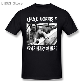 เสื้อยืดคอกลม พิมพ์ลาย Chuck Norris Never Heard Of Her Fun Danny Trejo Machete เหมาะกับคู่รัก สําหรับผู้ชาย