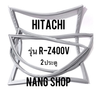 ภาพหน้าปกสินค้าขอบยางตู้เย็น Hitachi รุ่น R-Z400V (2 ประตู) ที่เกี่ยวข้อง