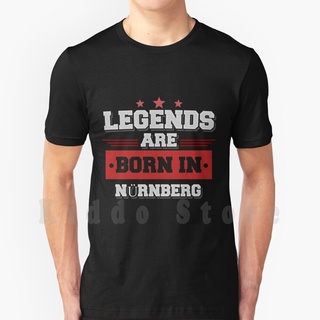 เสื้อยืดผ้าฝ้าย พิมพ์ลาย Legends Are Born In Nürnberg ตลก DIY สําหรับผู้ชาย DF12HJ33768
