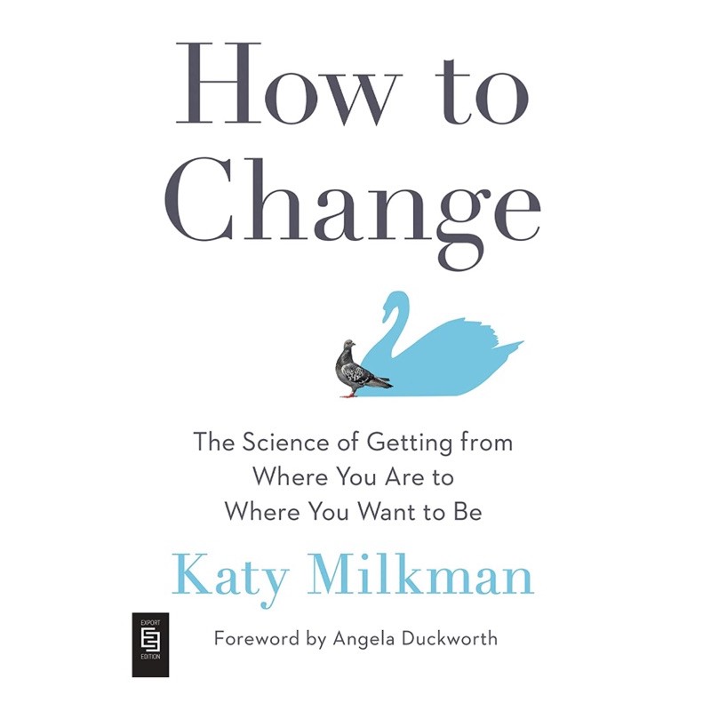 หนังสือภาษาอังกฤษ-how-to-change-the-science-of-getting-from-where-you-are-to-where-you-want-to-be-by-katy-milkman