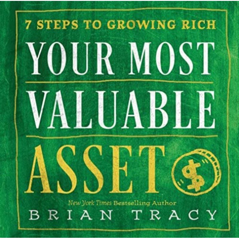 TracyYour Most Valuable Asset: 7 Steps to Growing Rich : Brian Tracy ...