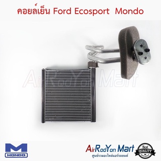 คอยล์เย็น Ford Ecosport Mondo ฟอร์ด อีโคสปอร์ต