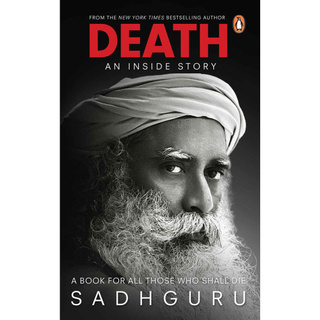 หนังสือพิมพ์ Sadhguru Death_ An Inside Story_ หนังสือสําหรับทุกคนที่ตายแล้ว