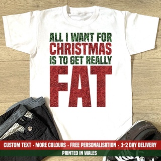 เสื้อยืดลําลอง ผ้าฝ้าย แขนสั้น พิมพ์ลาย All I Want For Christmas Is To Get Fat เหมาะกับของขวัญคริสต์มาส สําหรับผู้ชาย