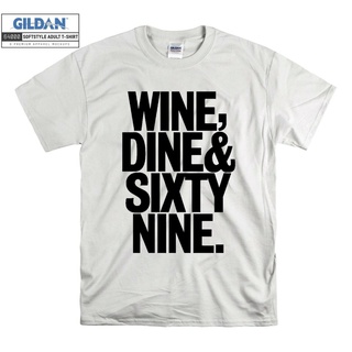 [COD]เสื้อยืดลําลอง แขนสั้น พิมพ์ลาย Wine Dine And 69 Sixty Nine สวมใส่สบาย แฟชั่นสําหรับสตรี