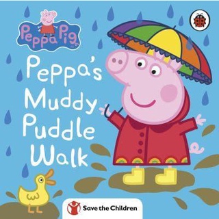 หนังสือนิทานภาษาอังกฤษ Peppa Pig: Peppas Muddy Puddle Walk (Save the Children) - BOARD BOOK