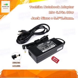 สายชาร์จโน๊ตบุ๊ค ที่ชาร์จโน๊ตบุ๊ค Toshiba Notebook Adapter 19v 4.74a 90w Jack Sizes : 5.5*2.5mm. ของแท้ รับประกัน 1ปี