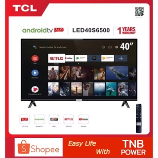 TCL LED 40"  FULL HD1080P  Android 8.0 Smart TV รุ่น 40S6500 Google assistant&Netflix&Youtube
