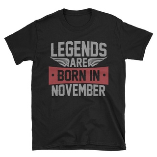 เสื้อยืดโอเวอร์ไซส์เสื้อยืด พิมพ์ลาย Legends Are Born in November เหมาะกับของขวัญวันเกิด สําหรับผู้ชายS-3XL