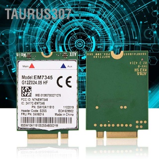 สินค้า Taurus307 การ์ดโมดูล EM7345 04X6014 4G LTE WWAN สำหรับ Thinkpad X250 X1C W550 T450 X240 T440
