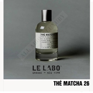 [น้ำหอมแท้แบ่งขาย] LE LABO | THÉ MATCHA 26 (EDP)