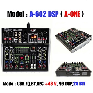 มิกเซอร์ MIXER 6CH ปรับแต่งเสียง ผสมสัญญาณเสียง 6ช่อง มีบลูทูธ Bluetooth USB EQ EFF 99dsp 24Bit รุ่น A-602-DSP