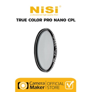 NiSi True Color Pro Nano CPL Filter ฟิลเตอร์ ตัดแสงสะท้อน (ประกันศูนย์)