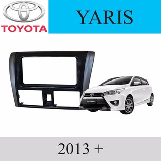 หน้ากากวิทยุ รถยนต์ TOYOTA  รุ่น YARIS ปี 2013 - สีดำ