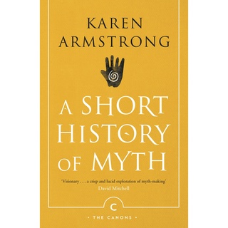 หนังสือภาษาอังกฤษ A Short History Of Myth (Canongate Myths series Book 1) by Karen Armstrong