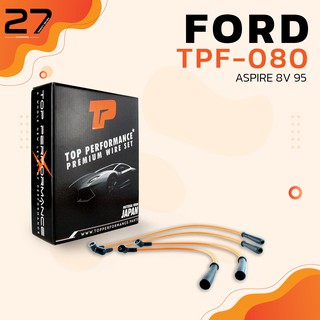 สายหัวเทียน FORD - ASPIRE 8V 95 / เครื่อง B3 / B5 - รหัส TPF-080 - TOP PERFORMANCE MADE IN JAPAN