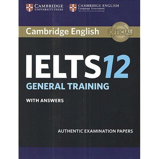 DKTODAY หนังสืออย่างเดียว ไม่มี Download Audio CAMBRIDGE IELTS 12 GENERAL:SB WITH ANS.