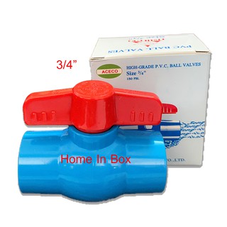 บอลวาล์ว วาล์วพีวีซี PVC 3/4" (หกหุน) คละยี่ห้อตรา LUCKY หรือ ACECO (THAI FENG) high grade คุณภาพดี