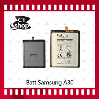 สำหรับ Battery Samsung A30/A305 อะไหล่แบตเตอรี่ Battery Future Thailand มีประกัน1ปี อะไหล่มือถือ คุณภาพดี CT Shop