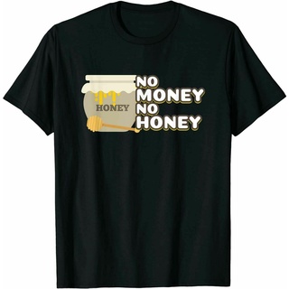 เสื้อยืดโอเวอร์ไซส์ใหม่ เสื้อยืดแฟชั่น ลาย No Money Funny Bees Vine ของขวัญS-3XL