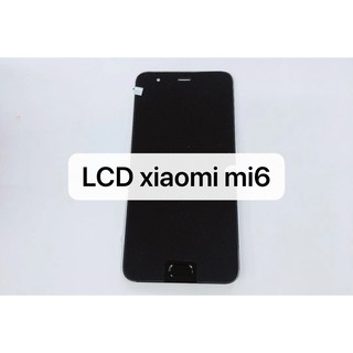 อะไหล่หน้าจอ LCD และหน้าจอสัมผัสสำหรับ Xiaomi mi 6 , mi6