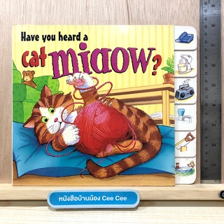 หนังสือภาษาอังกฤษ Board Book Have you heard a cat miaow?