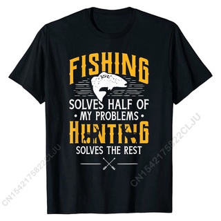 เสื้อยืด ผ้าฝ้าย แขนสั้น พิมพ์ลาย Fishin Solve My Problems - Hunter Fisher ของขวัญ สําหรับครอบครัว ผู้ชาย