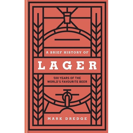 หนังสือภาษาอังกฤษ-a-brief-history-of-lager-500-years-of-the-worlds-favourite-beer