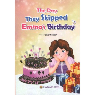 DKTODAY หนังสือ CARAMEL TREE 4:THE DAY THEY SKIPPED EMMAS BIRTHDAY