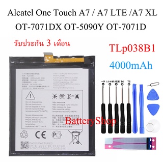 แบตเตอรี่ Alcatel One Touch A7 / A7 LTE /A7 XL OT-7071DX OT-5090Y OT-7071D Battery TLp038B1 4000mAh รับประกัน 3 เดือน