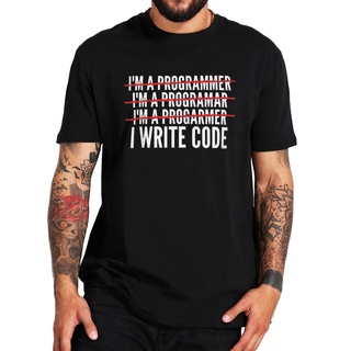 เสื้อยืดแขนสั้นลําลอง ผ้าฝ้าย ขนาดใหญ่ พิมพ์ลาย Im A Programmer I Write Code Joke Saying Geek แฟชั่นฤดูร้อน สําหรับผู้ช