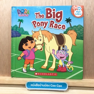 หนังสือภาษาอังกฤษ ปกแข็ง Dora the Explorer The Big Pony Race